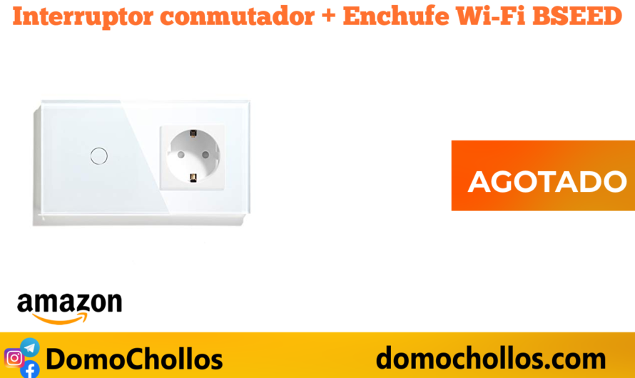 Interruptor conmutador + Enchufe Wi-Fi BSEED